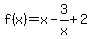 f%28x%29+=+x-3%2Fx%2B2