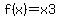 f%28x%29+=+x3