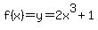 f%28x%29+=+y+=+2x%5E3%2B1
