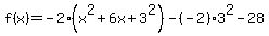 f%28x%29+=-2%28x%5E2+%2B6x%2B3%5E2%29-%28-2%29%2A3%5E2-28