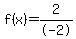 f%28x%29+=2%2F-2