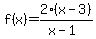 f%28x%29+=2+%28x+-3%29+%2F+%28x+-+1%29