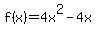 f%28x%29+=4x%5E2+-4x