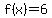 f%28x%29+=6