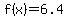 f%28x%29+=6.4