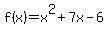 f%28x%29+=x%5E2%2B7x-6