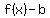 f%28x%29+-b