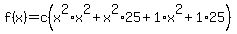 f%28x%29+=+c%28x%5E2%2Ax%5E2+%2B+x%5E2%2A25+%2B+1%2Ax%5E2+%2B+1%2A25%29