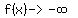 f%28x%29-%3E+-infinity