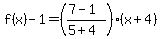 f%28x%29-1=%28%287-1%29%2F%285%2B4%29%29%28x%2B4%29