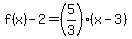 f%28x%29-2=%285%2F3%29%28x-3%29