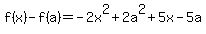 f%28x%29-f%28a%29=-2x%5E2%2B2a%5E2%2B5x-5a%29