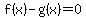 f%28x%29-g%28x%29=0