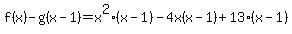 f%28x%29-g%28x-1%29=+x%5E2%28x-1%29-4x%28x-1%29%2B13%28x-1%29