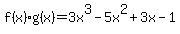 f%28x%29g%28x%29+=3x%5E3+-+5x%5E2+%2B+3x-1