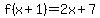 f%28x%2B1%29=2x%2B7