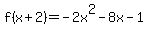 f%28x%2B2%29+=+-2x%5E2-8x-1+