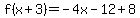 f%28x%2B3%29=-4x-12%2B8