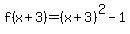 f%28x%2B3%29+=+%28x%2B3%29%5E2-1