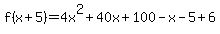 f%28x%2B5%29=4x%5E2%2B40x%2B100-x-5%2B6
