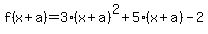 f%28x%2Ba%29=3%28x%2Ba%29%5E2%2B5%28x%2Ba%29-2
