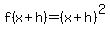 f%28x%2Bh%29=%28x%2Bh%29%5E2