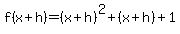 f%28x%2Bh%29=%28x%2Bh%29%5E2%2B%28x%2Bh%29%2B1