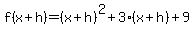 f%28x%2Bh%29=%28x%2Bh%29%5E2%2B3%28x%2Bh%29%2B9