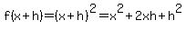 f%28x%2Bh%29=%28x%2Bh%29%5E2=x%5E2%2B2xh%2Bh%5E2