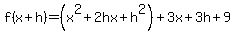 f%28x%2Bh%29=%28x%5E2%2B2hx%2Bh%5E2%29%2B3x%2B3h%2B9