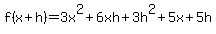 f%28x%2Bh%29=+3x%5E2%2B6xh%2B3h%5E2+%2B5x%2B5h
