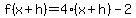 f%28x%2Bh%29=+4%28x%2Bh%29-2