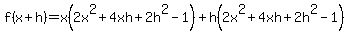 f%28x%2Bh%29=+x%282x%5E2%2B4xh%2B2h%5E2+-+1%29%2Bh%282x%5E2%2B4xh%2B2h%5E2+-+1%29