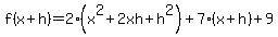 f%28x%2Bh%29=2%28x%5E2%2B2xh%2Bh%5E2%29%2B7%28x%2Bh%29%2B9