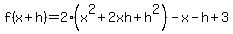 f%28x%2Bh%29=2%28x%5E2%2B2xh%2Bh%5E2%29+-+x-h+%2B+3