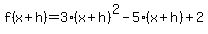 f%28x%2Bh%29=3%28x%2Bh%29%5E2-5%28x%2Bh%29%2B2
