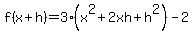 f%28x%2Bh%29=3%28x%5E2%2B2xh%2Bh%5E2%29-2