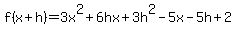 f%28x%2Bh%29=3x%5E2%2B6hx%2B3h%5E2-5x-5h%2B2