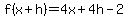 f%28x%2Bh%29=4x%2B4h-2