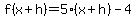 f%28x%2Bh%29=5%28x%2Bh%29-4