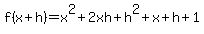 f%28x%2Bh%29=x%5E2%2B2xh%2Bh%5E2%2Bx%2Bh%2B1