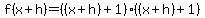 f%28x%2Bh%29+=+%28%28x%2Bh%29%2B1%29%28%28x%2Bh%29%2B+1%29