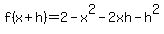 f%28x%2Bh%29+=+2+-+x%5E2+-+2xh+-+h%5E2
