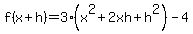 f%28x%2Bh%29+=+3%28x%5E2%2B2xh%2Bh%5E2%29-4