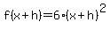 f%28x%2Bh%29+=+6%28x%2Bh%29%5E2