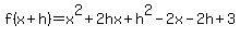 f%28x%2Bh%29+=+x%5E2%2B2hx%2Bh%5E2-2x-2h%2B3