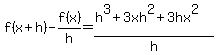 f%28x%2Bh%29-f%28x%29%2Fh=%28h%5E3%2B3xh%5E2%2B3hx%5E2%29%2Fh