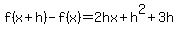 f%28x%2Bh%29-f%28x%29=2hx%2Bh%5E2%2B3h