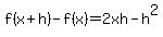f%28x%2Bh%29-f%28x%29=2xh-h%5E2