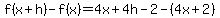 f%28x%2Bh%29-f%28x%29=4x%2B4h-2-%284x%2B2%29